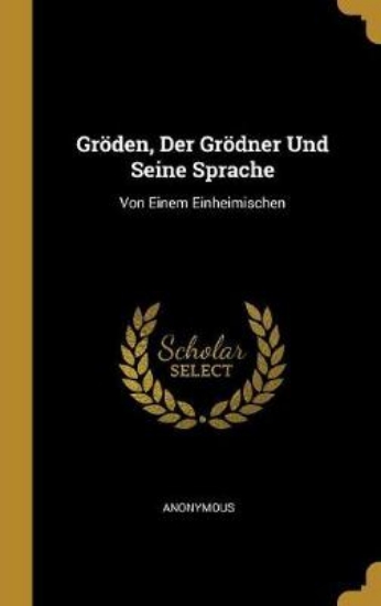 Picture of Groeden, Der Groedner Und Seine Sprache