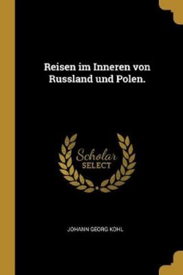 Picture of Reisen im Inneren von Russland und Polen.