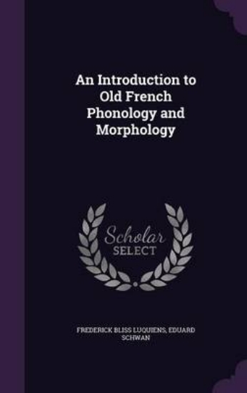 Picture of An Introduction to Old French Phonology and Morpho
