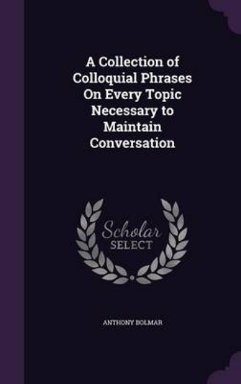 Picture of A Collection of Colloquial Phrases on Every Topic