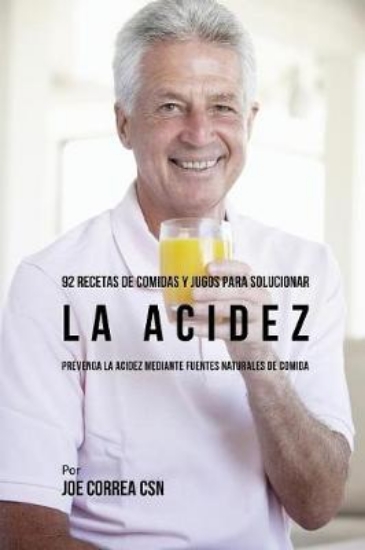 Picture of 92 Recetas de Comidas y Jugos Para Solucionar La A
