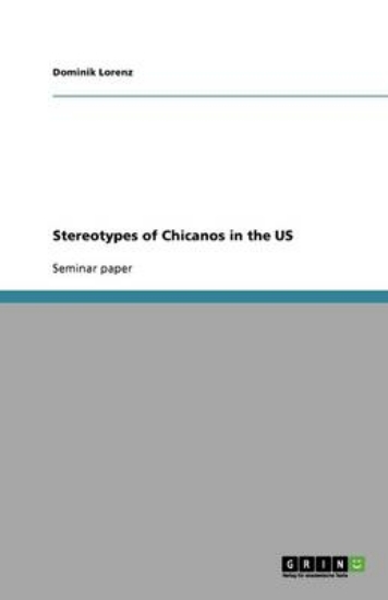 Picture of Stereotypes of Chicanos in the US