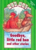 Picture of Goodbye Little Red Hen and Other Stories