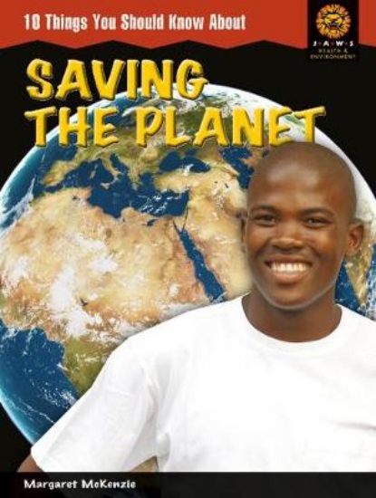 Picture of 10 Things You Should Know About Saving the Planet