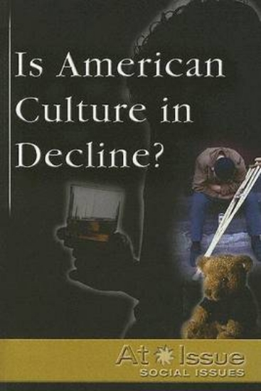 Picture of Is American Culture in Decline?