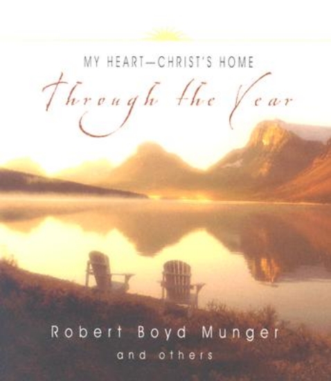 Picture of My Heart--Christ's Home Through the Year