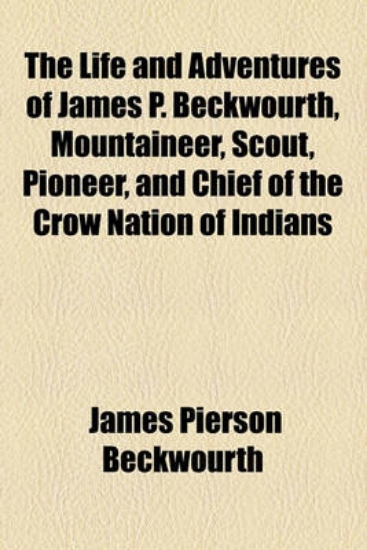 Picture of The Life and Adventures of James P. Beckwourth, Mo