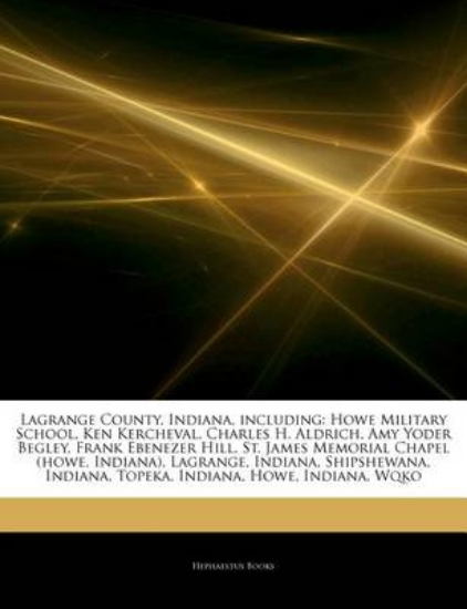 Picture of Articles on Lagrange County, Indiana, Including
