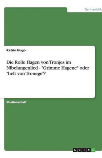 Picture of Die Rolle Hagen von Tronjes im Nibelungenlied - Gr