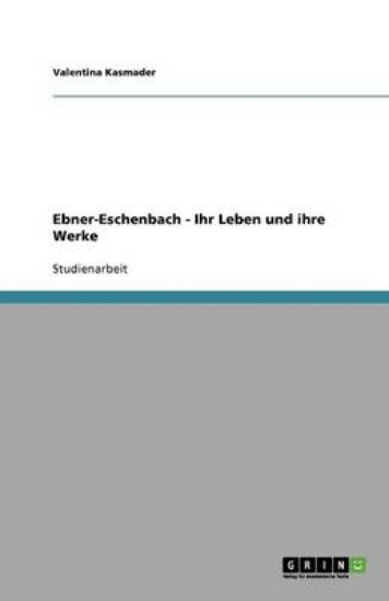 Picture of Ebner-Eschenbach - Ihr Leben und ihre Werke