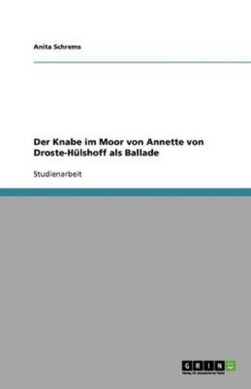 Picture of Der Knabe im Moor von Annette von Droste-Hulshoff