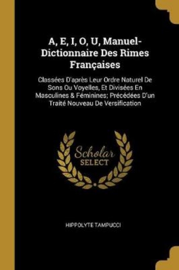 Picture of A, E, I, O, U, Manuel-Dictionnaire Des Rimes Franc