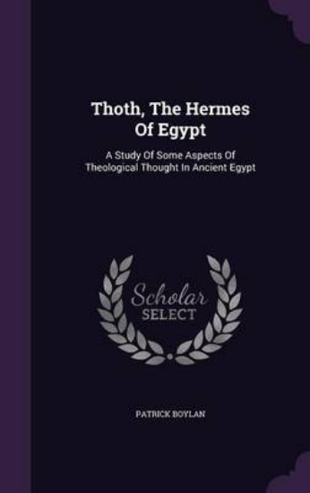 Picture of Thoth, the Hermes of Egypt