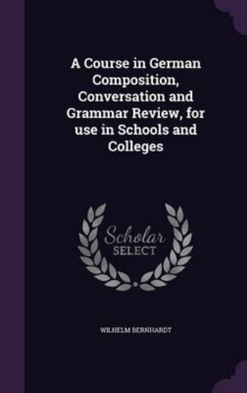 Picture of A Course in German Composition, Conversation and G