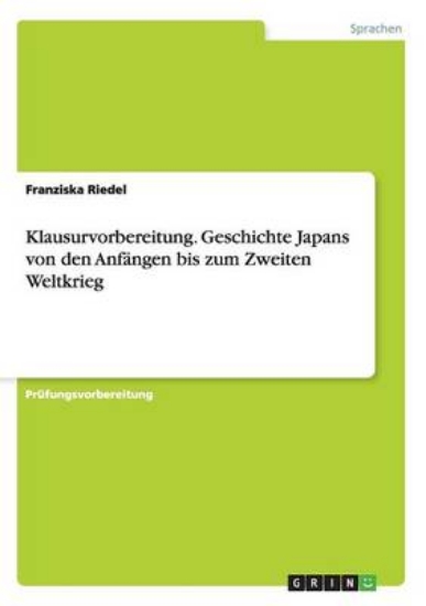 Picture of Klausurvorbereitung. Geschichte Japans von den Anf