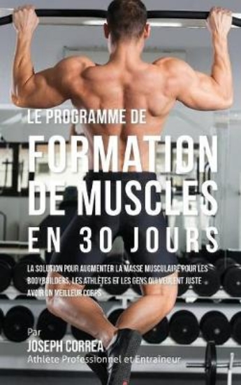 Picture of Le Programme de Formation de Muscles En 30 Jours